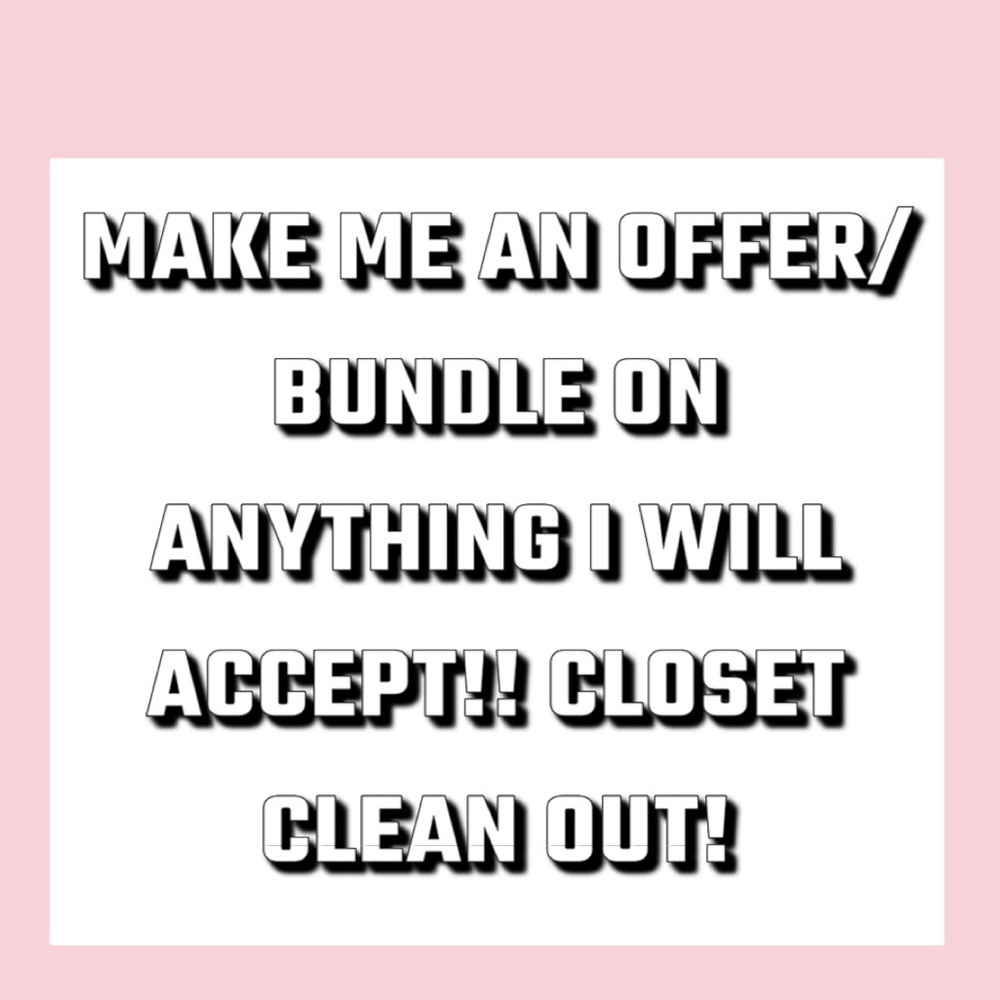 accepting almost any offer or bundle!! I just want to clear some things out!